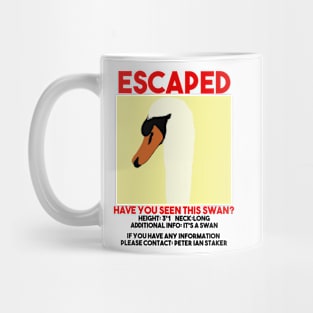 Escaped swan film quote police meme Mug